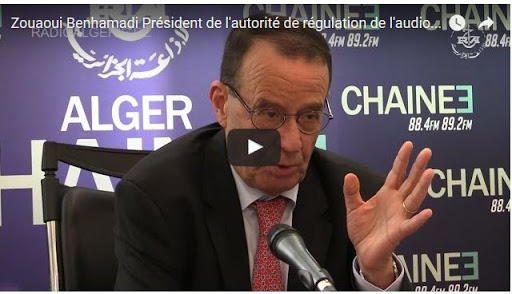 Vidéo: Zouaoui Benhamadi Président de l’autorité de régulation de l’audiovisuel