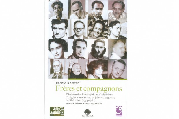 L’auteur a recensé plus de 250 personnalités ayant combattu pour la cause nationale: Ces Algériens d’origine européenne et juive durant la guerre