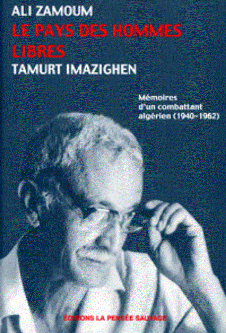 Entretien avec Rabah Zamoum, auteur de Ali Zamoum, le juste Dans l’intimité du militant de la première heure