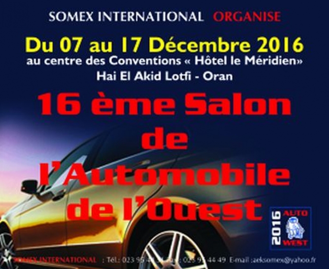 ORAN: 16e édition du Salon de l&rsquo;automobile de l&rsquo;Ouest «Autowest 2016»
