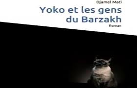 Yoko et les gens du Barzakh de Djamel Mati: Au crépuscule élégiaque, quand le cœur ne bat plus