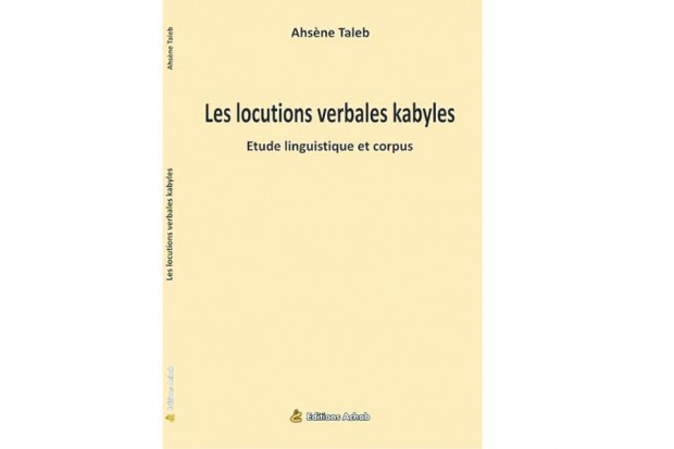 “Les locutions verbales kabyles”, D’Ahsene Taleb: Bientôt dans les librairies