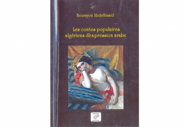 “Les contes populaires algériens d’expression Arabe”, de Bourayou Abdelhamid: Sur les traces de notre riche patrimoine oral