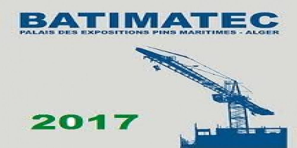 Le 20ème Salon international du bâtiment « Batimatec » du 23 au 27 avril à Alger