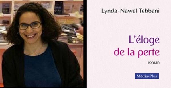 Littérature L&rsquo;éloge de la perte, premier roman de Lynda-Nawel Tebbani