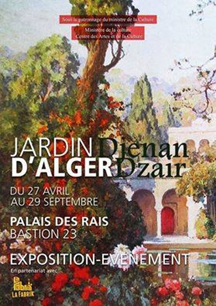 Inauguration de «Jardins d’Alger, Djenan Dzair» au Bastion 23: Un univers onirique à découvrir à travers une palette d’expositions