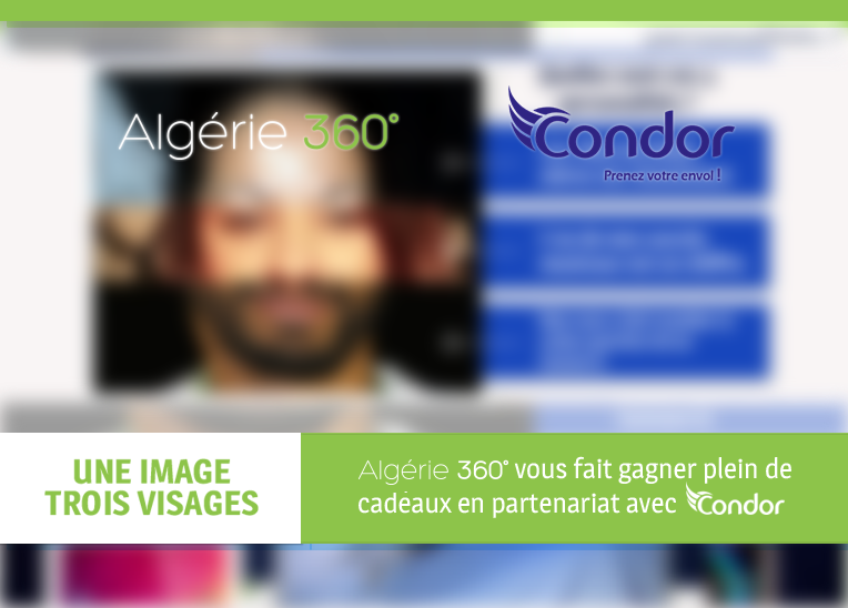 Résultats du jeu-concours Algerie360 « Une image, trois visages » en partenariat avec Condor Electronics