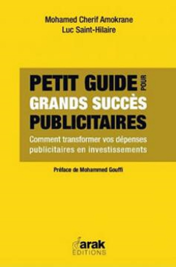 Petit guide pour grands succès publicitaires : Comment communiquer juste!