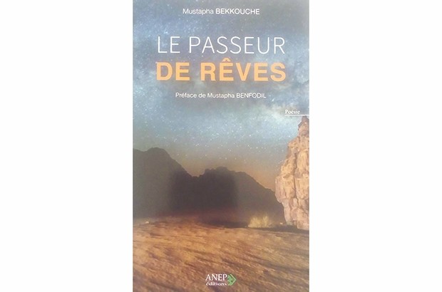 Poésie/ «Le Passeur de rêves» de Mustapha Bekkouche : «Le cœur contre la raison se rebelle»…