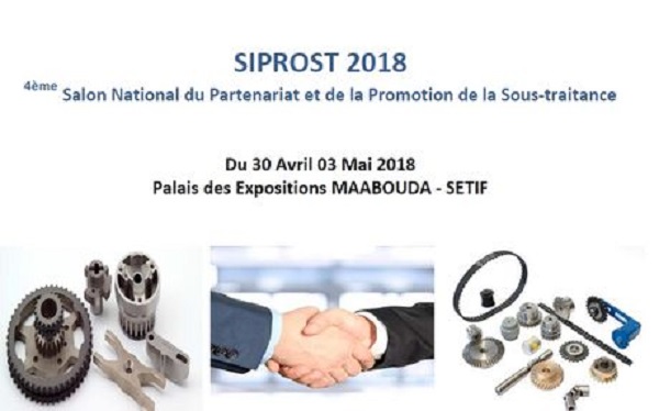 SIPROST SETIF 2018 : 4ème édition du Salon National de la Sous-traitance Industrielle