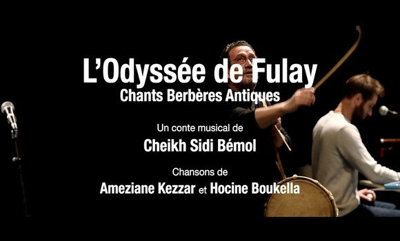 « L&rsquo;odyssée de Fulay, chants berbères antiques » en tournée à partir de lundi