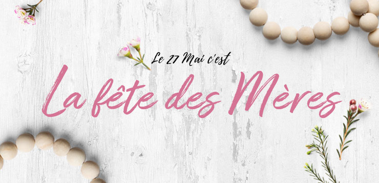 Joyeuse fête des mères