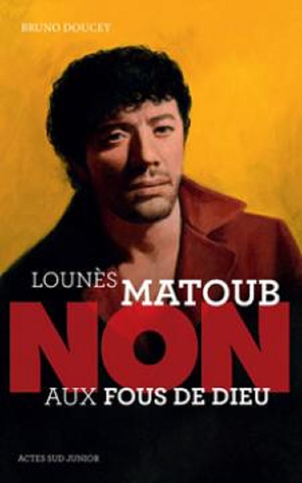 «Non aux fous de dieu» de Bruno Doucey: Un écrivain français raconte Matoub Lounès