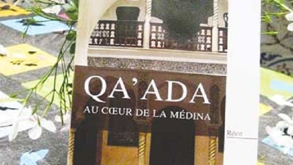 Qa’ada au cœur de la médina, de Abdelmadjid Ibn Tchoubane: Sur les pas d’une mémoire vive