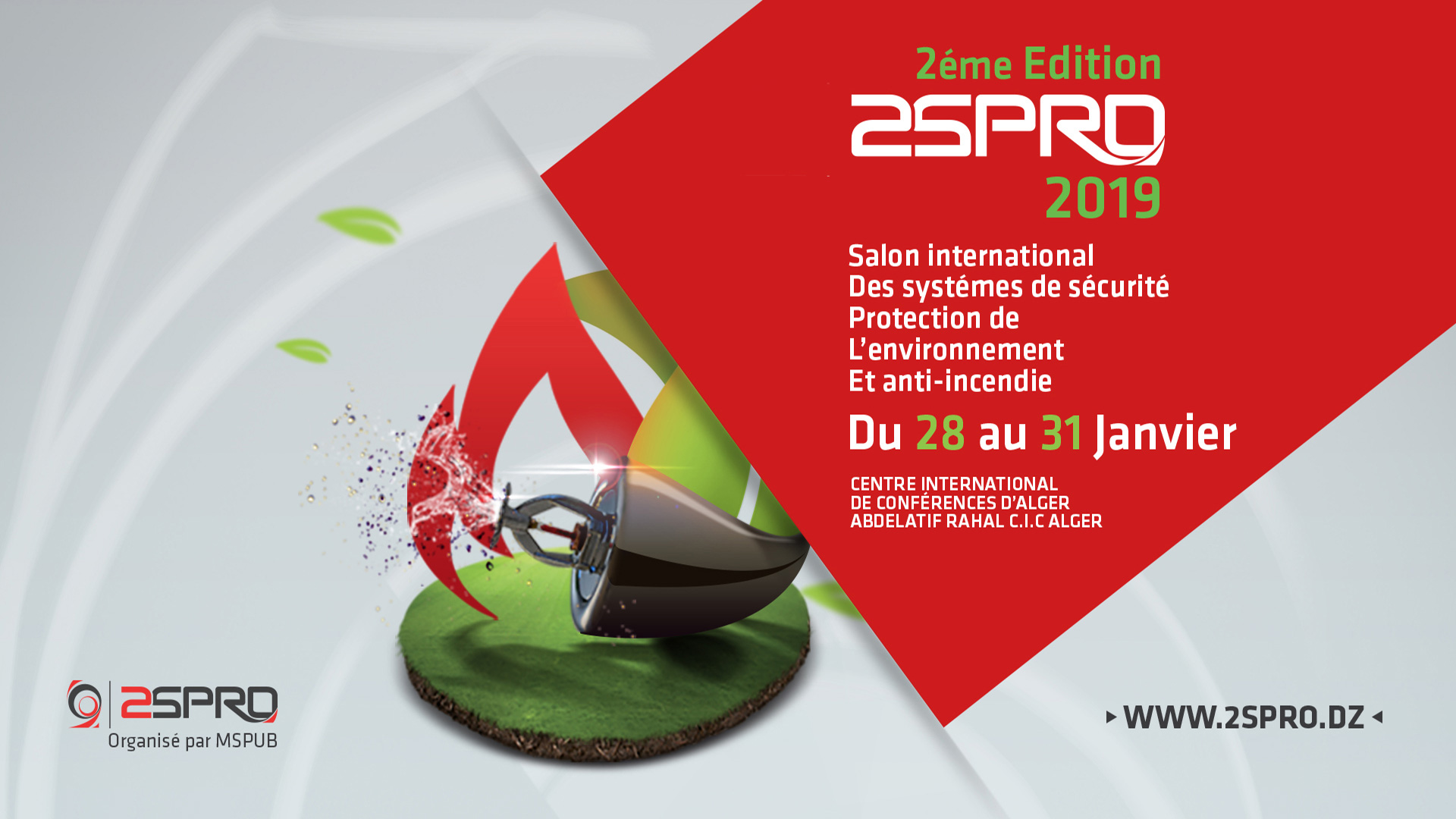 Deuxième édition du Salon International des Systèmes de Sécurité, Protection de l’Environnement et de l’Anti-incendie « 2SPRO » du 28 au 31 janvier 2019