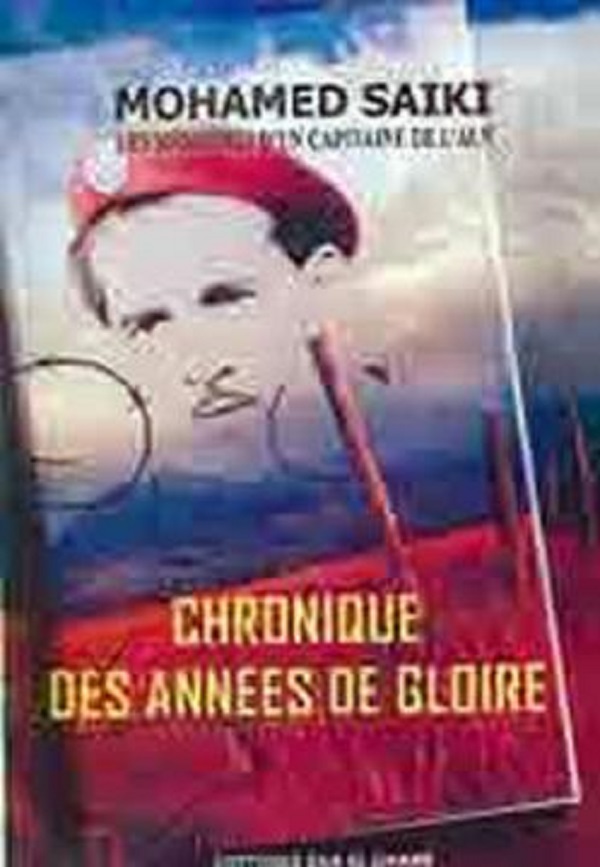 Hommage – echronique des années de gloire de Mohamed Saïki: Le devoir de témoigner