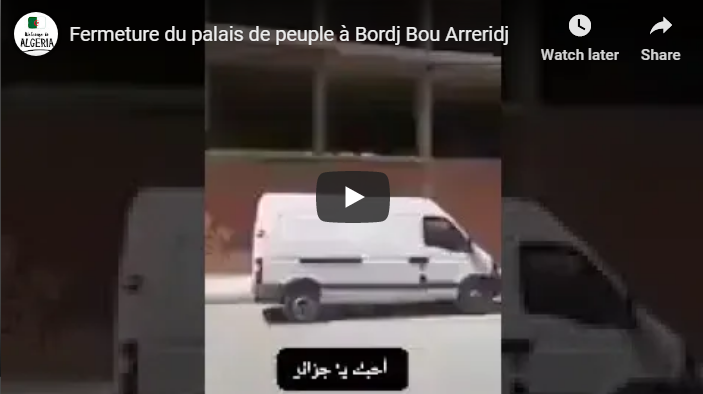 Le « palais du peuple » de Bordj Bou Arreridj a été fermé [vidéo]
