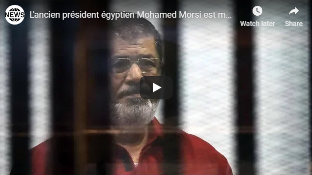 Égypte : l’ex-président égyptien Mohamed Morsi meurt en plein procès [vidéo]
