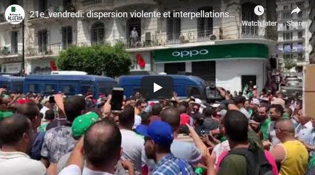 21e vendredi de manifestations : dispersion violente et interpellations à Alger !