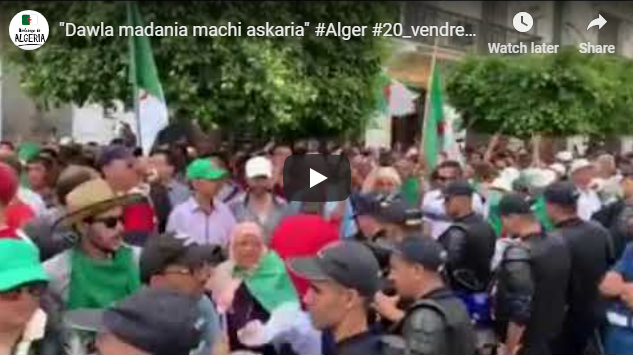 Les manifestants à Alger : «Dawla madania, machi askaria !» (Etat civil, pas militaire)