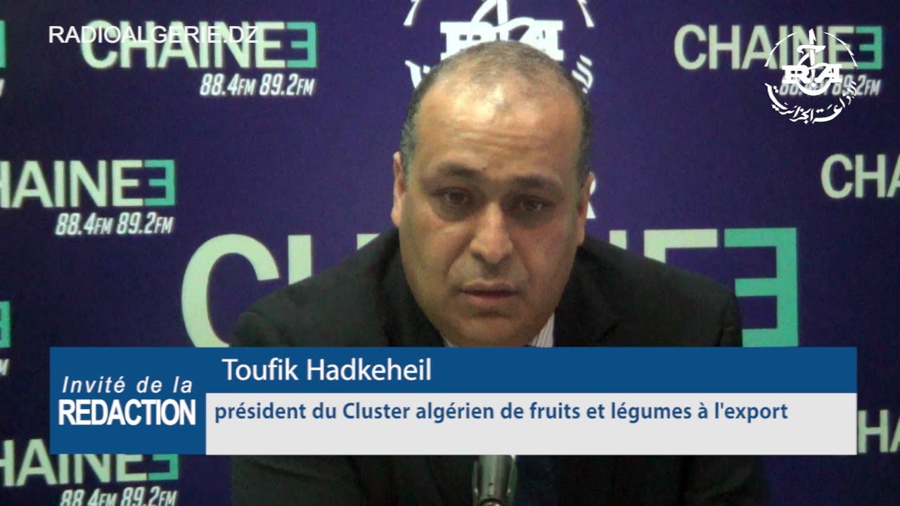 Toufik Hadkeheil, président du Cluster algérien des fruits et légumes à l’export (Caflex) : « La baisse des exportations hors-hydrocarbures est due à la conjoncture politique »
