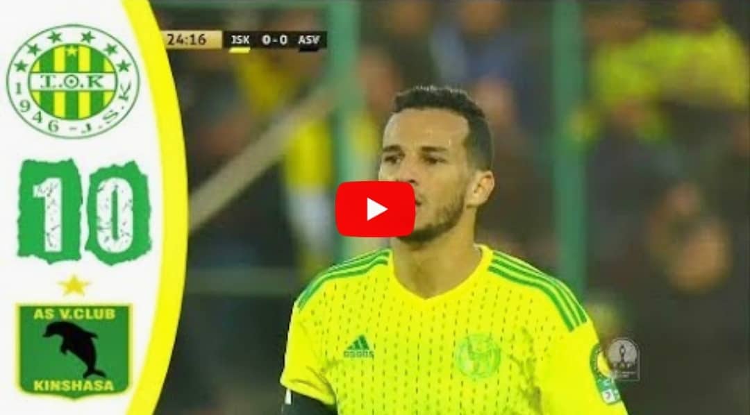 Vidéo | La JSK s’impose face à Vita Club : Résumé du match