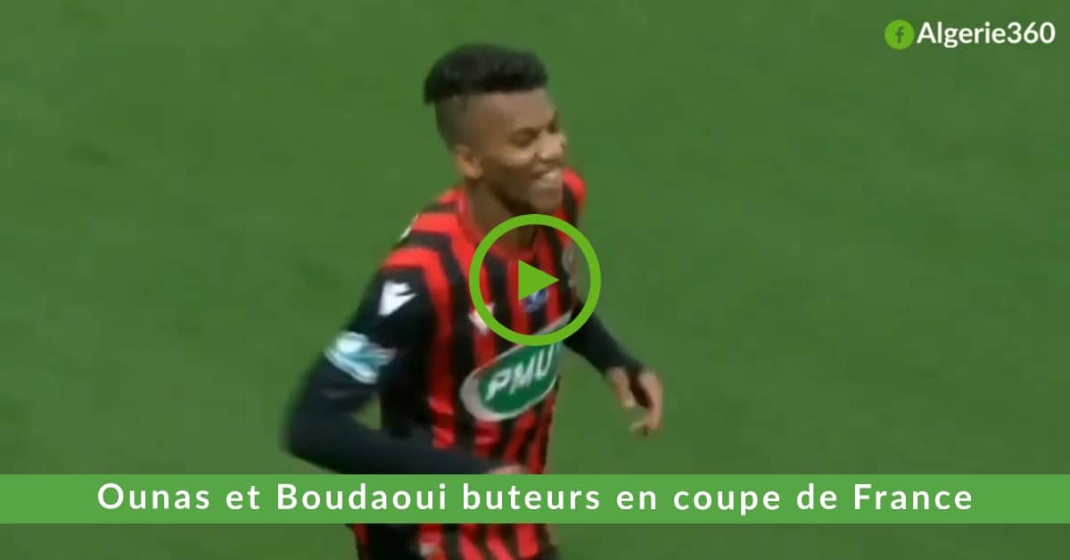 Vidéo | Ounas et Boudaoui buteurs en coupe de France