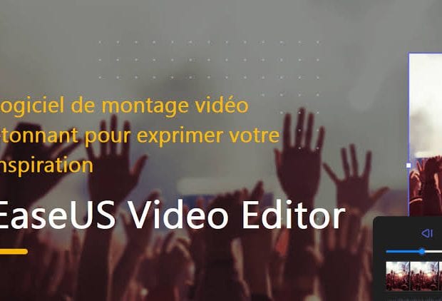 EaseUS Video Editor : le logiciel de traitement vidéo à la fois simple et complet