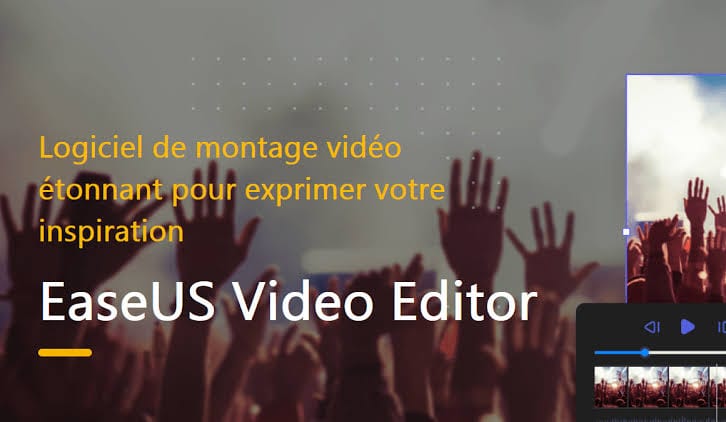 EaseUS Video Editor : le logiciel de traitement vidéo à la fois simple et complet