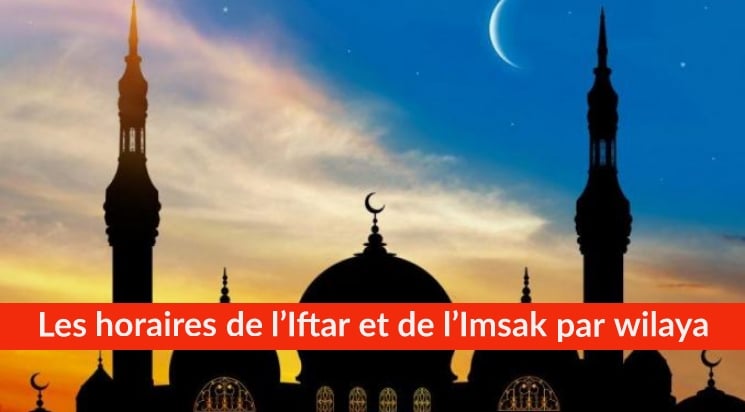 Ramadan 2020 : Les horaires de l’Iftar et de l’Imsak par wilaya – 25 Avril 2020