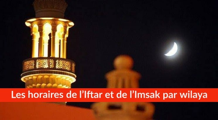 Ramadan 2020 : Les horaires de l’Iftar et de l’Imsak par wilaya – 29 Avril 2020