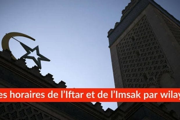 Ramadan 2020 : Les horaires de l’Iftar et de l’Imsak par wilaya – 28 Avril 2020