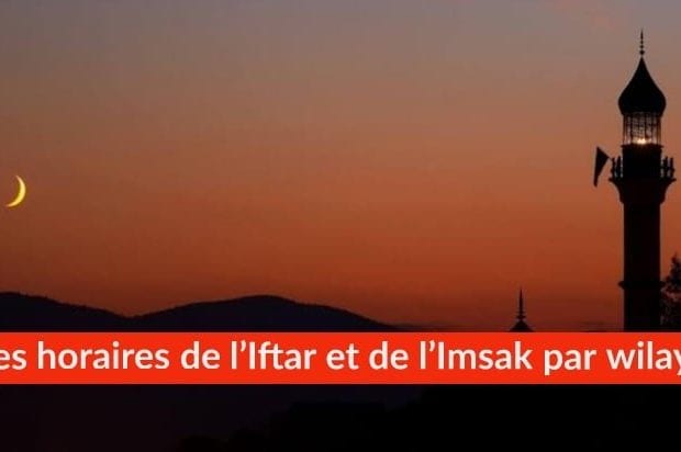 Ramadan 2020 : Les horaires de l’Iftar et de l’Imsak par wilaya – 11 mai 2020