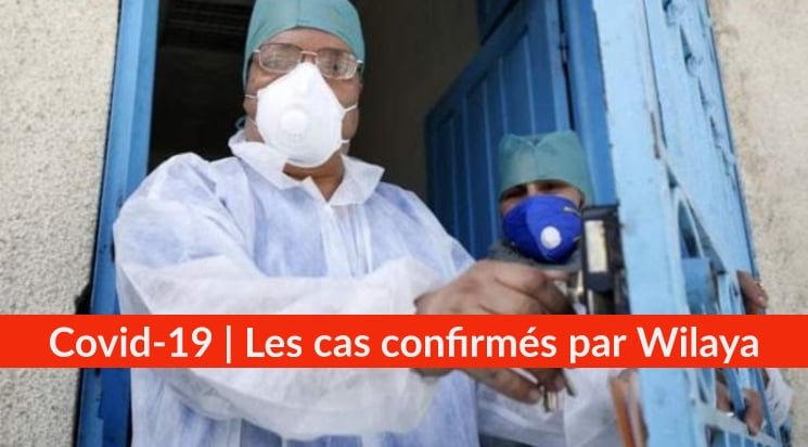 Bilan Coronavirus du 1er mai : Les cas confirmés par wilaya