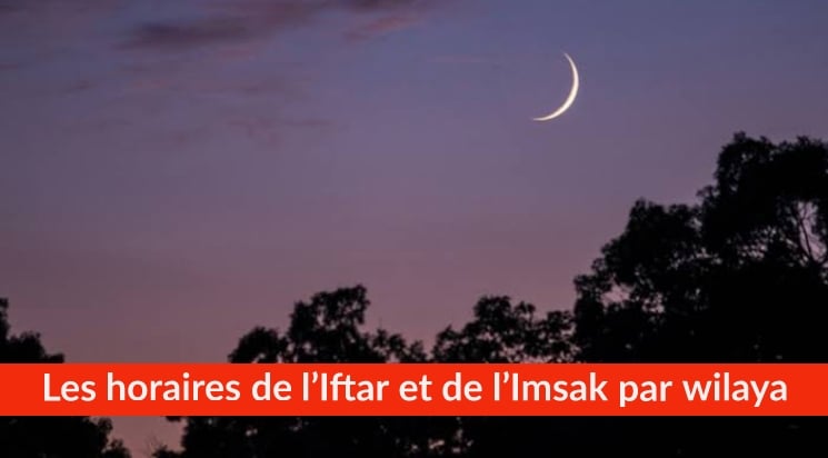 Ramadan 2020 : Les horaires de l’Iftar et de l’Imsak par wilaya – 7 mai 2020