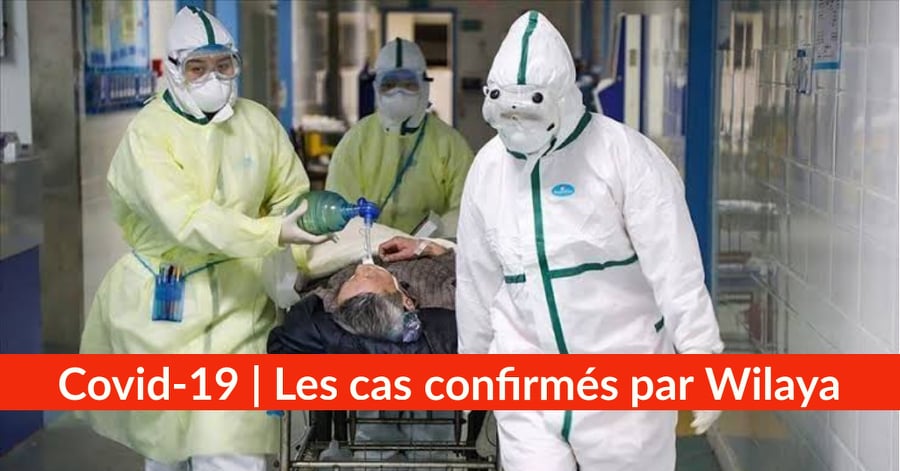 Bilan Coronavirus du 8 mai : Les cas confirmés par wilaya