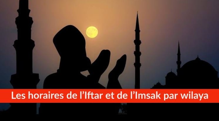 Ramadan 2020 : Les horaires de l’Iftar et de l’Imsak par wilaya – 1 mai 2020