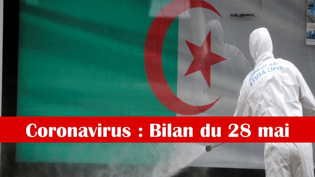 Bilan Coronavirus du 28 mai : le point sur le nombre des guérisons et des décès