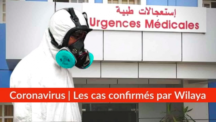 Bilan Coronavirus du 10 mai : Les cas confirmés par wilaya