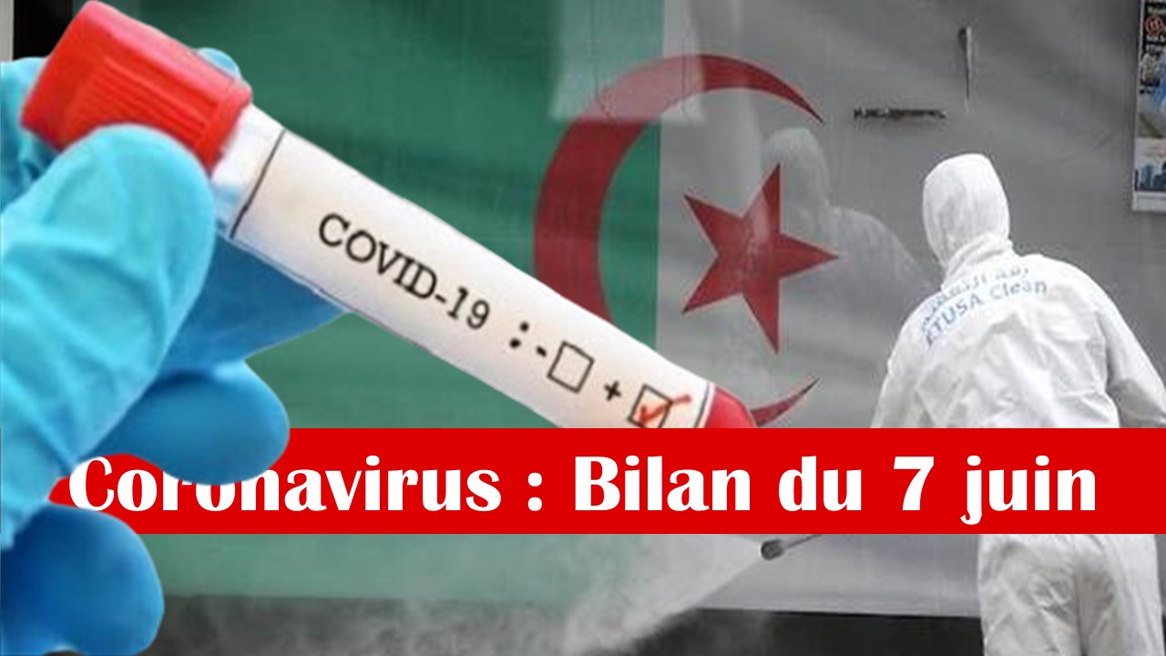 Coronavirus Algérie : 09 décès, les guérisons en baisse au bilan du 7 juin