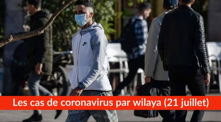 Bilan Coronavirus du 21 juillet : Les cas confirmés par wilaya