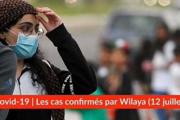 Bilan Coronavirus du 12 juillet : Les cas confirmés par wilaya