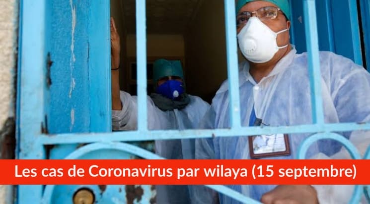 Bilan Coronavirus du 15 septembre : Les cas confirmés par wilaya