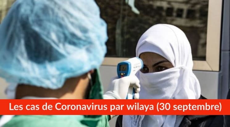Bilan Coronavirus du 30 septembre : Les cas confirmés par wilaya