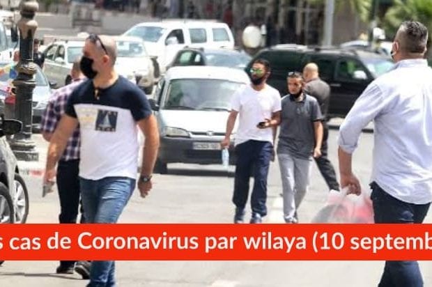 Bilan Coronavirus du 10 septembre : Les cas confirmés par wilaya