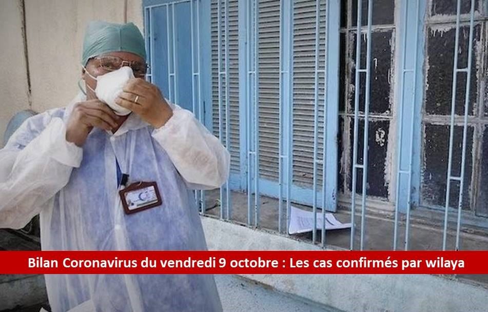 Bilan Coronavirus du 9 octobre : Les cas confirmés par wilaya 