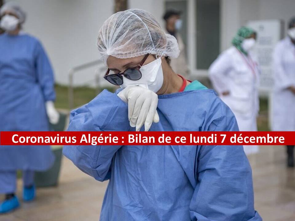 Coronavirus Algérie : ce qu’il faut retenir du bilan du 07 décembre