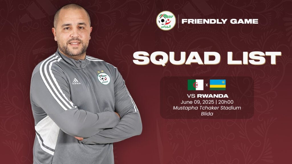 Equipe d’Algérie A’ : Bougherra retient 23 joueurs pour le stage du mois de juin