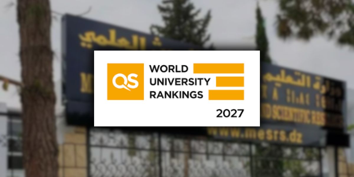 Classement QS 2027 : L’Algérie en tête du monde arabe avec 50 universités classées